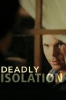 Deadly Isolation Movie Streaming Online