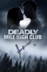 Deadly Mile High Club Movie Streaming Online