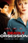 Deadly Obsession Movie Streaming Online
