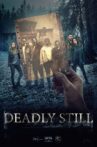 Deadly Still Movie Streaming Online