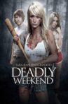 Deadly Weekend Movie Streaming Online