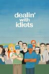 Dealin' with Idiots Movie Streaming Online