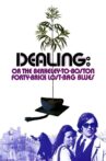 Dealing: Or the Berkeley-to-Boston Forty-Brick Lost-Bag Blues Movie Streaming Online