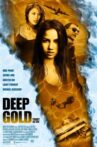 Deep Gold Movie Streaming Online