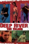 Deep River: The Island Movie Streaming Online