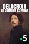 Delacroix, le dernier combat Movie Streaming Online