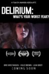 Delirium: What's Your Worst Fear? Movie Streaming Online
