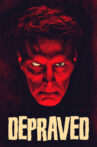Depraved Movie Streaming Online