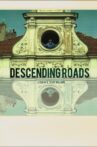 Descending Roads Movie Streaming Online