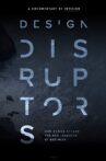 Design Disruptors Movie Streaming Online