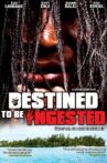 Destined to be Ingested Movie Streaming Online
