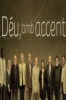 DÉU AMB ACCENT Movie Streaming Online