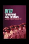 Devo: The Men Who Make The Music - Butch Devo & The Sundance Gig Movie Streaming Online