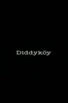 Diddyköy Movie Streaming Online