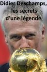 Didier Deschamps, les secrets d'une légende Movie Streaming Online