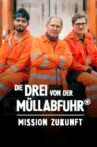 Die Drei von der Müllabfuhr - Mission Zukunft Movie Streaming Online