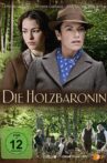 Die Holzbaronin Movie Streaming Online