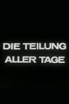 Die Teilung aller Tage Movie Streaming Online
