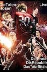 Die Toten Hosen Live -  Der Krach der Republik - Das Tourfinale Movie Streaming Online