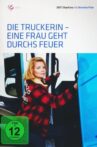 Die Truckerin - Eine Frau geht durchs Feuer Movie Streaming Online