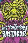 Die You Zombie Bastards! Movie Streaming Online