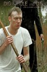 Dig a Hole and Die Movie Streaming Online