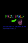 Dillz Skillz: Where's Pebbles? Movie Streaming Online