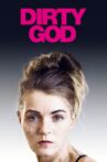 Dirty God Movie Streaming Online