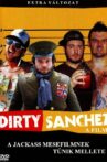 Dirty Sanchez: The Movie Movie Streaming Online