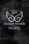 Distant Worlds: Music from Final Fantasy The Journey of 100 Movie Streaming Online