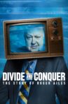 Divide and Conquer: The Story of Roger Ailes Movie Streaming Online