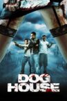 Doghouse Movie Streaming Online