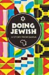 Doing Jewish: A Story From Ghana Movie Streaming Online