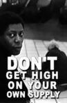 Don't Get High on Your Own Supply Movie Streaming Online