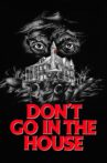 Don't Go in the House Movie Streaming Online