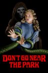 Don't Go Near the Park Movie Streaming Online