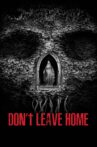 Don’t Leave Home Movie Streaming Online