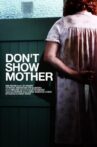 Don't Show Mother Movie Streaming Online