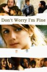 Don't Worry, I'm Fine Movie Streaming Online