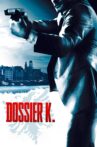 Dossier K. Movie Streaming Online