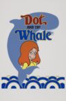 Dot and the Whale Movie Streaming Online