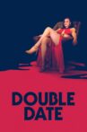 Double Date Movie Streaming Online