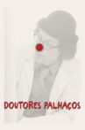 Doutores Palhaços Movie Streaming Online