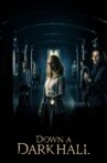Down a Dark Hall Movie Streaming Online