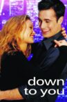 Down to You Movie Streaming Online