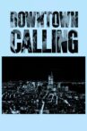 Downtown Calling Movie Streaming Online