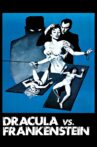 Dracula vs. Frankenstein Movie Streaming Online