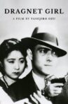 Dragnet Girl Movie Streaming Online