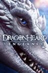 Dragonheart: Vengeance Movie Streaming Online
