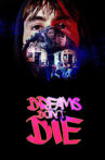 Dreams Don't Die Movie Streaming Online